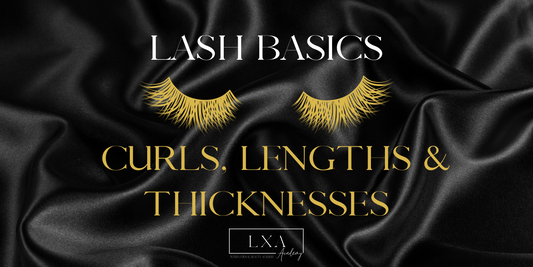 Lashes 101 - Curls, Lengths &amp; Thicknesses.